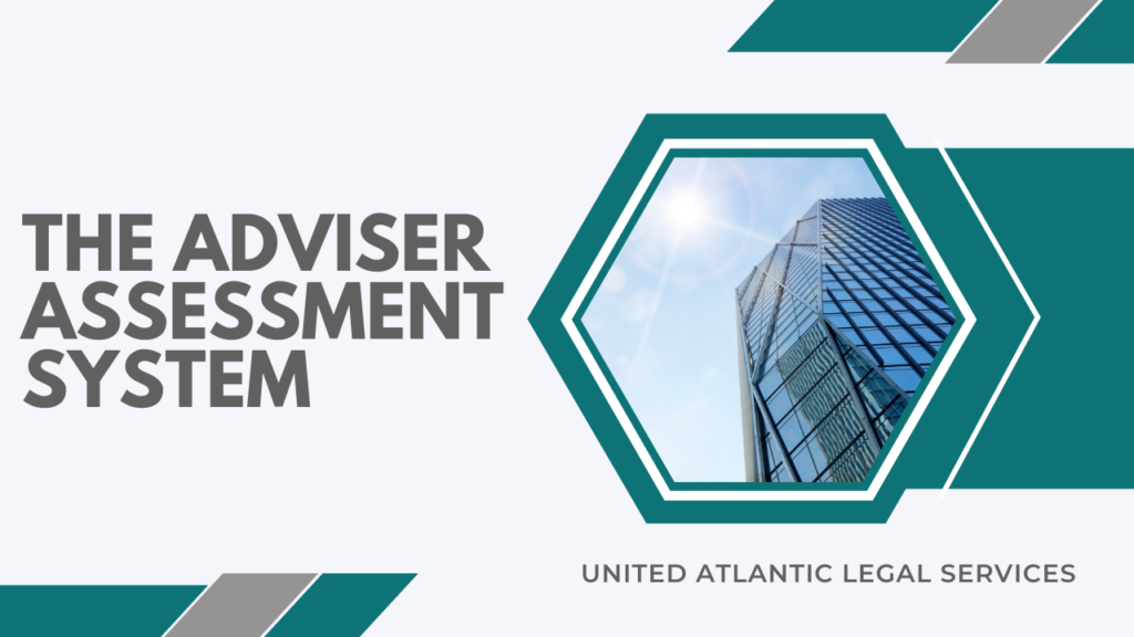 United Atlantic Legal Services' Adviser Assessment System